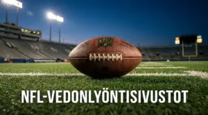 Parhaat NFL-vedonlyöntisivustot 2026 — Vertailu suomalaisille | Kenttäveto